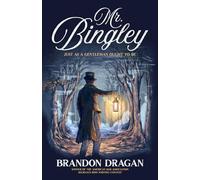 Mr. Bingley: Just As a Gentleman Ought to Be