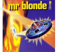 Mr Blonde - Blow Up