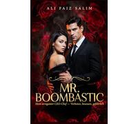 MR. BOOMBASTIC: Mein arroganter CEO-Chef - Verboten, besessen, gefährlich
