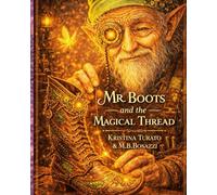 Mr. Boots: And The Magical Thread (The Dreamlight Bedtime Series)