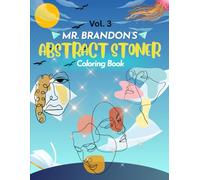 Mr. Brandon's "Abstract Stoner" Coloring Book (Vol.3)