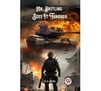 Mr. Britling Sees It Through (Edition2024)