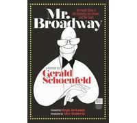 Mr. Broadway - Backstage on the Great White Way: The Inside Story of the Shuberts, the Shows and the Stars (Applause Books)