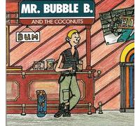 Mr.Bubble B. - Bum