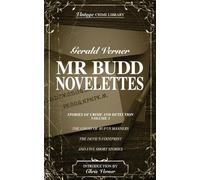 Mr Budd Novelettes (Stories of Crime and Detection) Volume 3 (contains The Ghost of Rufus Manners, The Devil's Footprint and five short stories) (Vintage Crime Library)
