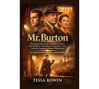 MR. BURTON: The Remarkable Journey of Richard Jenkins: From Rebellious Schoolboy to Legendary Actor Under the Guidance of Mentor Philip Burton, Starring Harry Lawtey, Toby Jones, and Lesley Manville