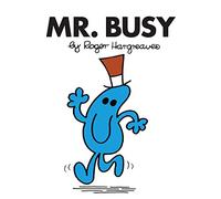 Mr. Busy: The Brilliantly Funny Classic Children’s illustrated Series (Mr. Men Classic Library)