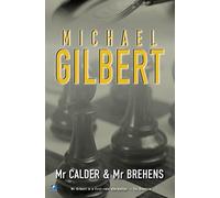 Mr Calder And Mr Behrens (Calder and Behrens): Written by Michael Gilbert, 2012 Edition, (New Ed) Publisher: House of Stratus [Paperback]