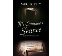 Mr Campion's Seance: 7 (An Albert Campion Mystery)