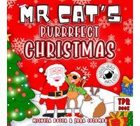 MR CAT'S PURRRFECT CHRISTMAS: Impara l'inglese divertendoti con lo Storytelling, per bambini della Scuola dell'Infanzia e della Scuola Primaria (MR CAT'S ADVENTURES)