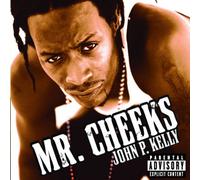 Mr. Cheeks - John P. Kelly