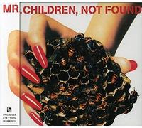 MR.CHILDREN - Not Found