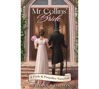 Mr Collins' Bride: A Pride & Prejudice Variation (Period-Authentic Dramas)