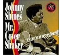 Mr Cover Shaker by Johnny Shines