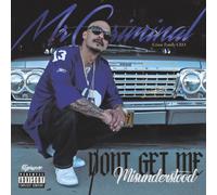 MR CRIMINAL - DON'T GET ME MISUNDERSTOOD