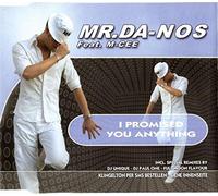 Mr.Da-Nos - I Promised You Anything