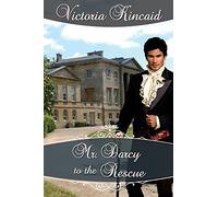 Mr. Darcy to the Rescue: A Pride and Prejudice Variation