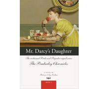 Mr Darcy's Daughter (The Pemberley Chronicles)