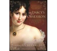 Mr. Darcy's Obsession: 0 (A Pride and Prejudice Variation)