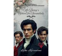 Mr Darcy's School for Scoundrels: Prequel to Mr Darcy's New Year's Resolution (Pride and Prejudice Resolutions)