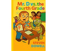 Mr. D's Class: Mr. D vs. the Fourth Grade