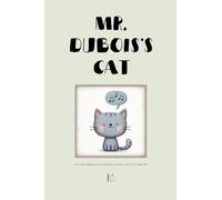 Mr. Dubois's Cat And Other Bilingual French-English Children's Stories for Beginners