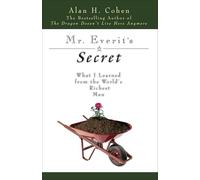 Mr. Everit's Secret: What I Learned from the World's Richest Man