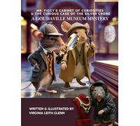 Mr. Figgy’s Cabinet of Curiosities & The Curious Case of The Silver Crone: A Goudaville Museum Mystery: 26 (Goudaville Village)