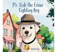 Mr. Fish, the Crime Fighting Dog