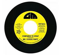 Mr Floods Party - Compared To What / Can't Turn Around Now [7" VINYL]