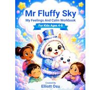 Mr Fluffy Sky: My feelings and Calm workbook
