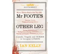 Mr Foote's Other Leg: Comedy, tragedy and murder in Georgian London