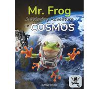 Mr. Frog: A Coloring Adventure in Cosmos