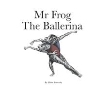 Mr Frog The Ballerina