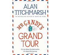 Mr Gandy's Grand Tour by Alan Titchmarsh (2016-09-08)