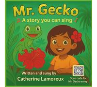 Mr. Gecko: A Story You Can Sing