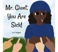 Mr. Giant, You Are Sick!