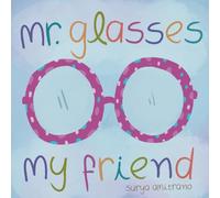 Mr.Glasses, My Friend