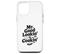 Mr. Good Lookin' Is Cookin' Funny Chef Kitchen Humor Case for iPhone 12/12 Pro