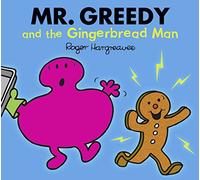 Mr. Greedy and the Gingerbread Man (Mr. Men & Little Miss Magic)