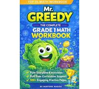 Mr. Greedy - The Ultimate Grade 1 Math Workbook: A Complete Math Adventure in Counting, Addition, Subtraction, Place Value, Measurement & Problem ... Math Stories from Grade 1 to Grade 3)