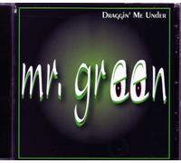 Mr. Green - Draggin Me Under