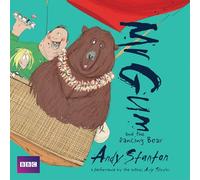Mr Gum and the Dancing Bear: Children’s Audio Book: Performed and Read by Andy Stanton (5 of 8 in the Mr Gum Series) (Mr Gum, 5)