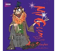 Mr Gum and the Power Crystals: Children’s Audio Book: Performed and Read by Andy Stanton (4 of 8 in the Mr Gum Series) (Mr Gum, 4)