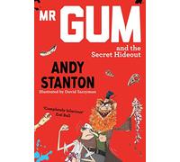 Mr Gum and the Secret Hideout – Harper Collins Publishers