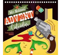 Mr Holmes' Advent Calendar Volume 1: 24 Solve-it-Yourself Christmas Crimes