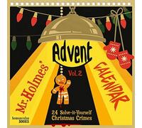 Mr Holmes' Advent Calendar Volume 2 : 24 Solve-it-Yourself Christmas Crimes