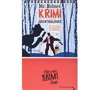 Mr. Holmes Krimi-Adventskalender Vol. 3: 24 weihnachtliche Kriminalfälle zum Miträtseln