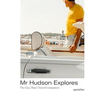 Mr Hudson Explores: The Gay Man's Travel Companion