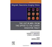 MR Imaging of the Bowel, An Issue of Magnetic Resonance Imaging Clinics of North America (Volume 28-1) (The Clinics: Radiology, Volume 28-1)